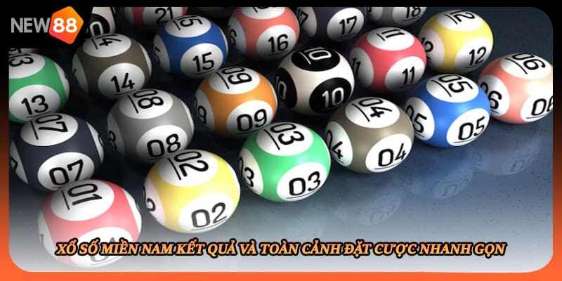 Xổ Số Miền Nam Kết Quả Và Toàn Cảnh Đặt Cược Nhanh Gọn